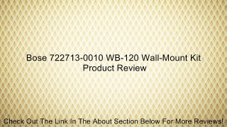 Bose 722713-0010 WB-120 Wall-Mount Kit Review
