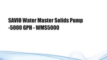 SAVIO Water Master Solids Pump -5000 GPH - WMS5000