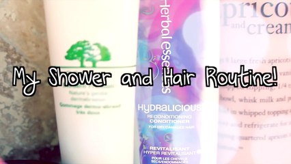 My Shower and Hair Routine!