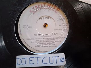 PEE WEE -BE MY GIRL(RIP ETCUT)STREET WISE REC 82