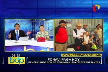 Fonavistas cobran hoy: beneficiarios son de segunda lista de exaportante