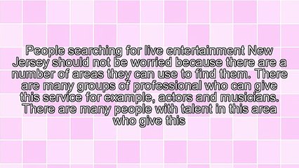 Searching For Live Entertainment New Jersey