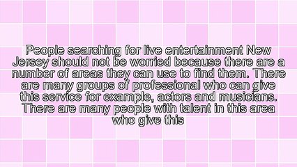 Searching For Live Entertainment New Jersey