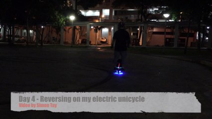 Day 4 - Reversing on my electric unicycle