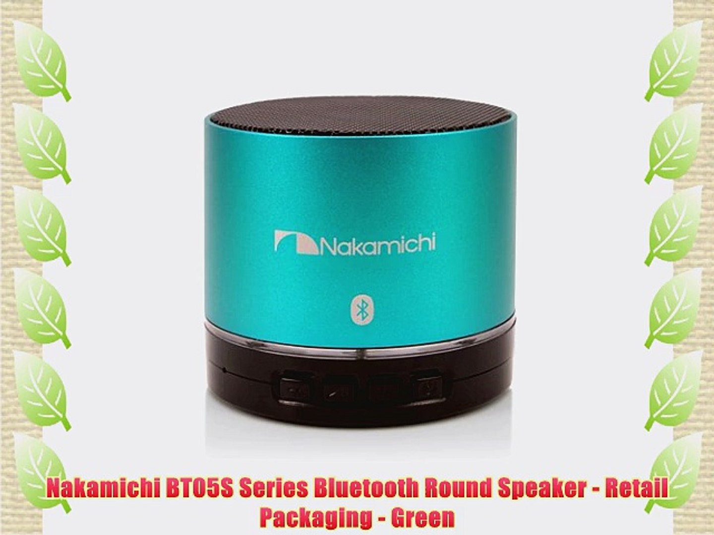 Nakamichi BT05S Series Bluetooth Round Speaker - Retail Packaging - Green -  video Dailymotion