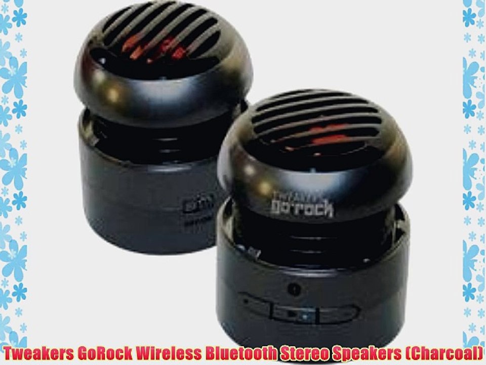 Tweakers GoRock Wireless Bluetooth Stereo Speakers (Charcoal)