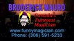 Canada's Funniest Magician - Broderick Mauro