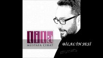 Mustafa Cihat -Bilal'in Sesi