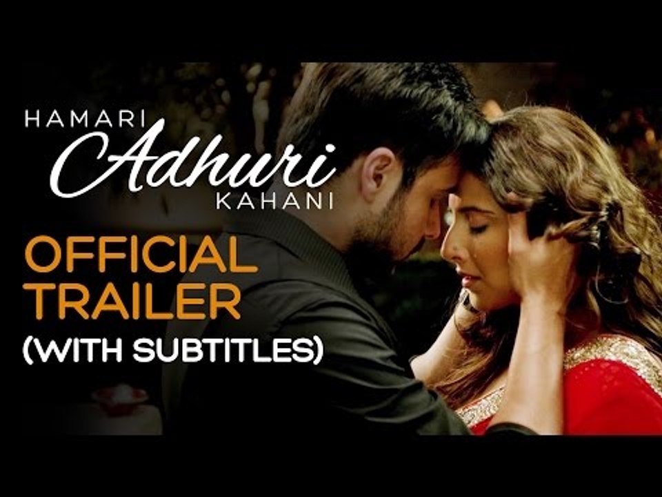Hamari Adhuri Kahani | Official Subtitled Trailer | Vidya Balan | Emraan Hashmi | Rajkumar Rao