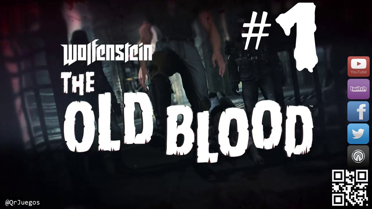 QRjuegos - Live - Wolfenstein: The old Blood #1 (REPLAY)
