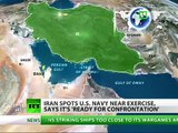 Iran spots US Navy near drill, 'ready for confrontation'