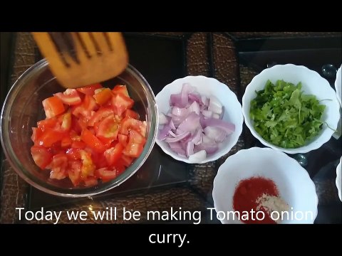 Tomato Onion Curry ( Tamatar Aur Pyaaz ki Sabzi )