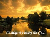 Change My Heart Oh God by Eddie Espinosa