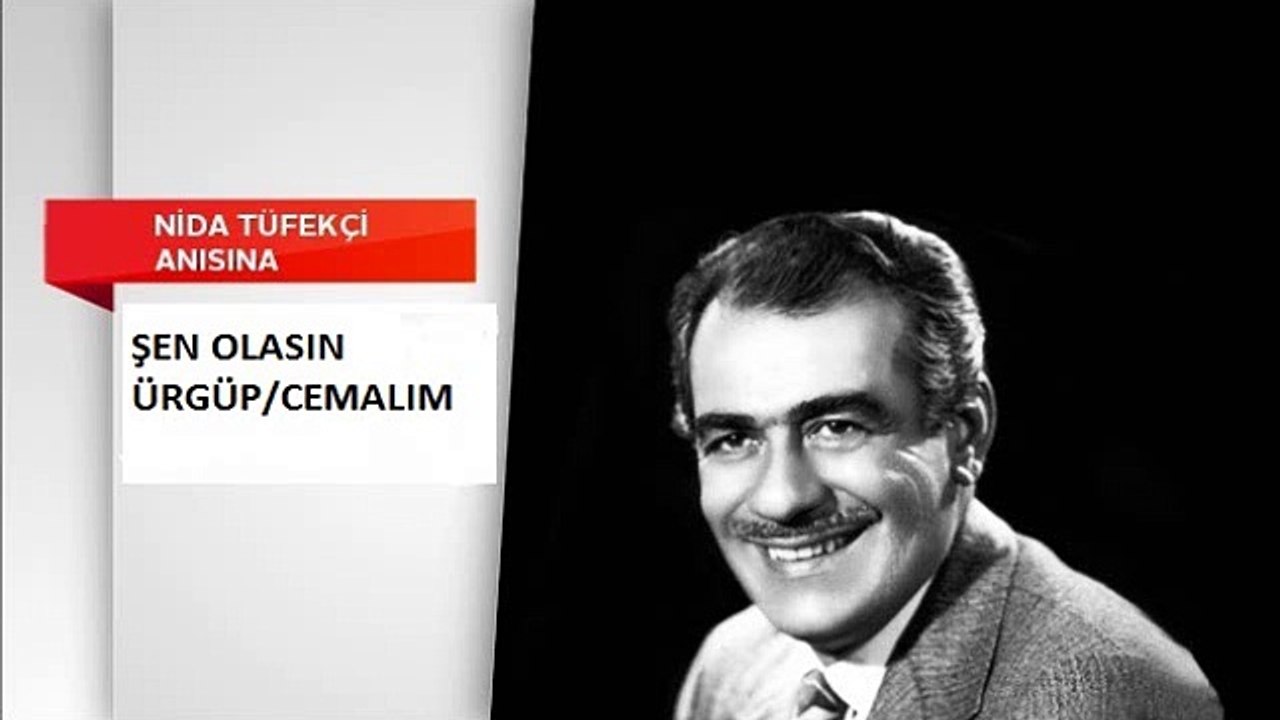 ŞEN OLASIN ÜRGÜP/NİDA TÜFEKÇİ/CEMALİM TÜRKÜSÜ