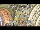 LIVE UNITED Flash Mob @ Union Station Washington DC