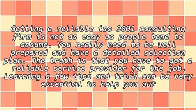 Tips On Choosing The Right Iso 9001 Consulting Firm