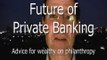 Future of Private Banking - financial advisory wealth management, funds, investment. Banking speaker