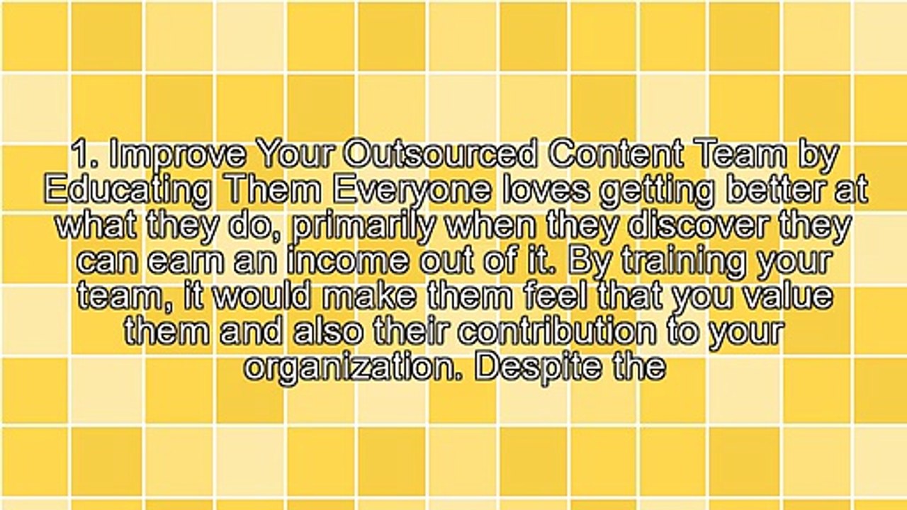 Get More Benefits- Ways To Make Your Outsourced Content Workforce Adore You More Everyday