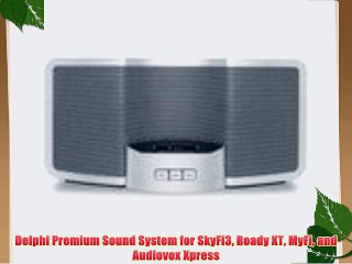 Delphi Premium Sound System for SkyFi3 Roady XT MyFi and Audiovox Xpress