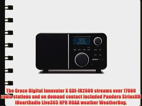 Grace Digital GDI-IR2600 Wi-Fi Internet Radio featuring Pandora NPR On-Demand SiriusXM Internet