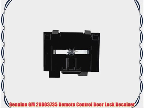 Genuine GM 20803735 Remote Control Door Lock Receiver