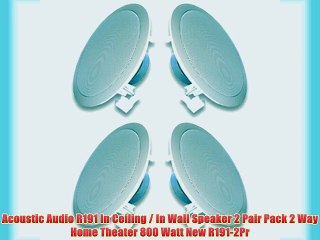 Acoustic Audio R191 In Ceiling / In Wall Speaker 2 Pair Pack 2 Way Home Theater 800 Watt New