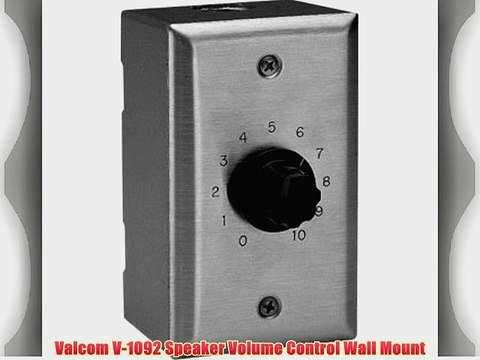 Valcom V-1092 Speaker Volume Control Wall Mount