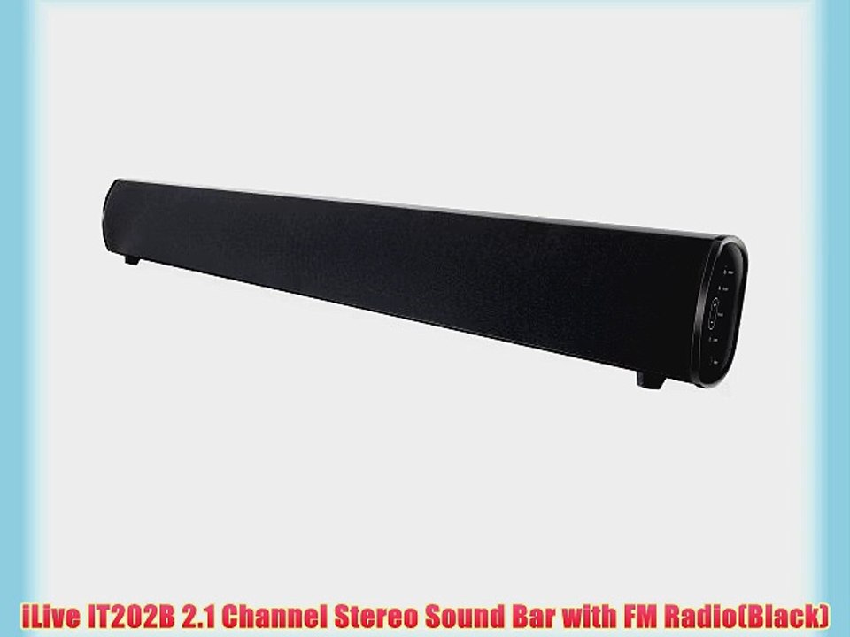 iLive IT202B 2.1 Channel Stereo Sound Bar with FM Radio(Black)