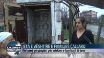 JETA E VËSHTIRE E FAMILJES ÇALLAKU