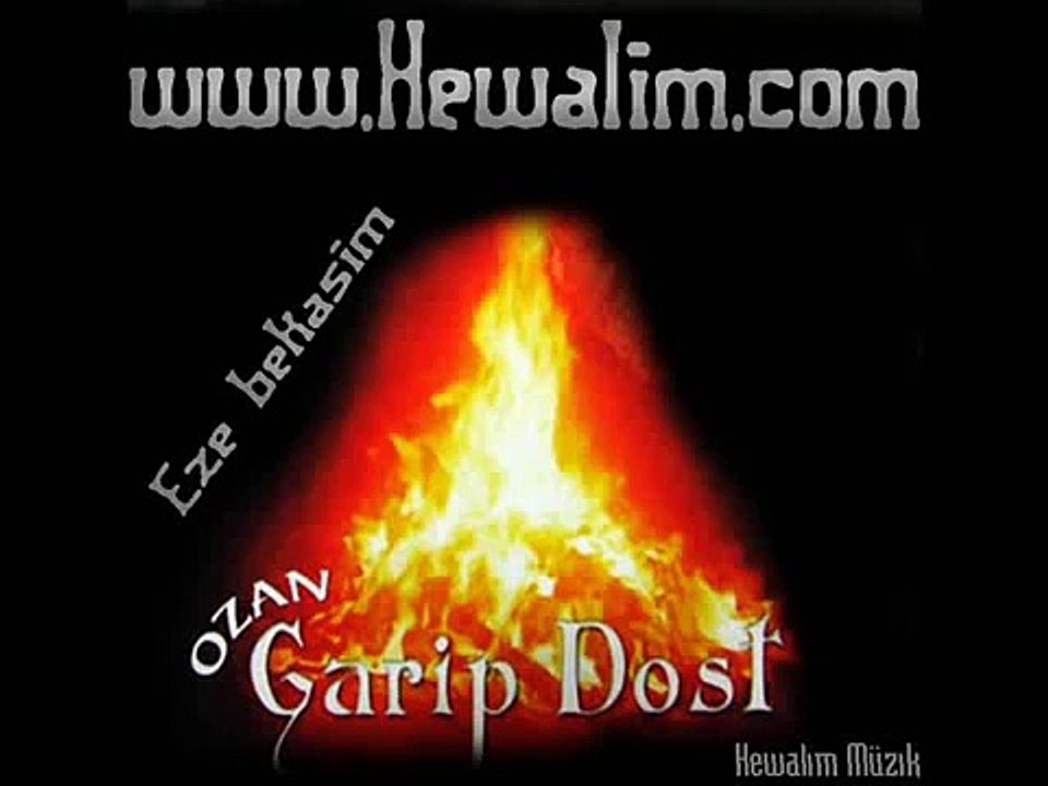 Garip Dost-!Eze Bikasim! Were Xezal Were