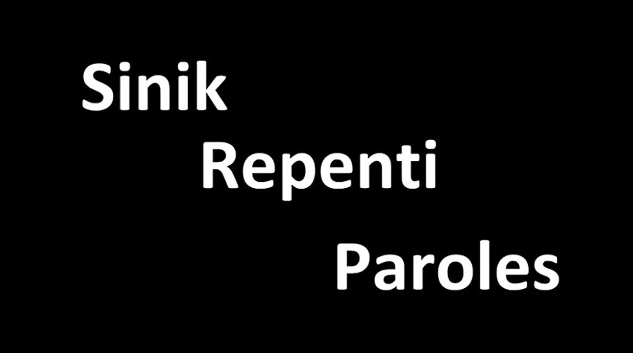 Sinik - Repenti (Paroles)