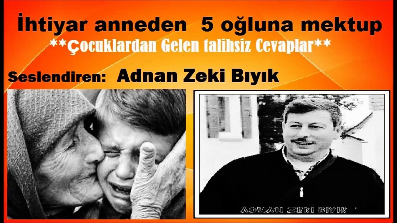 Yaşlı Anneden 5 Oğluna Mektup-Adnan Zeki Bıyık
