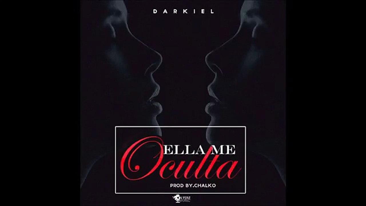 Darkiel - Ella Me Oculta