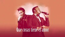 Anthony Santos - Que Cosas Tiene El Amor (Ft. Prince Royce)Lyrics-Letras