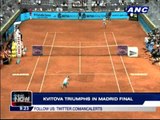 Kvitova triumphs in Madrid; Nadal to face Murray in final