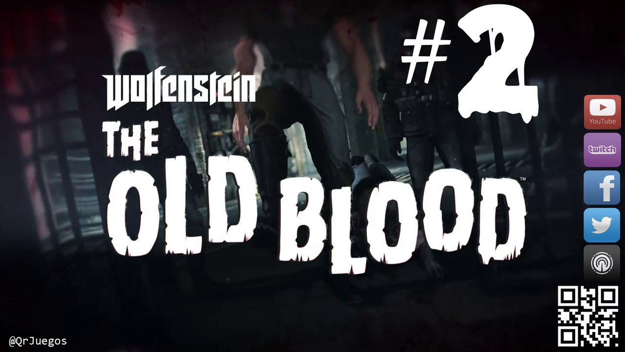 QRjuegos - Live -Wolfenstein: The old Blood #2 (REPLAY)