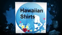 Mens Hawaiian Shirts - Why Aren't You Wearing Hawaiian Shirts?