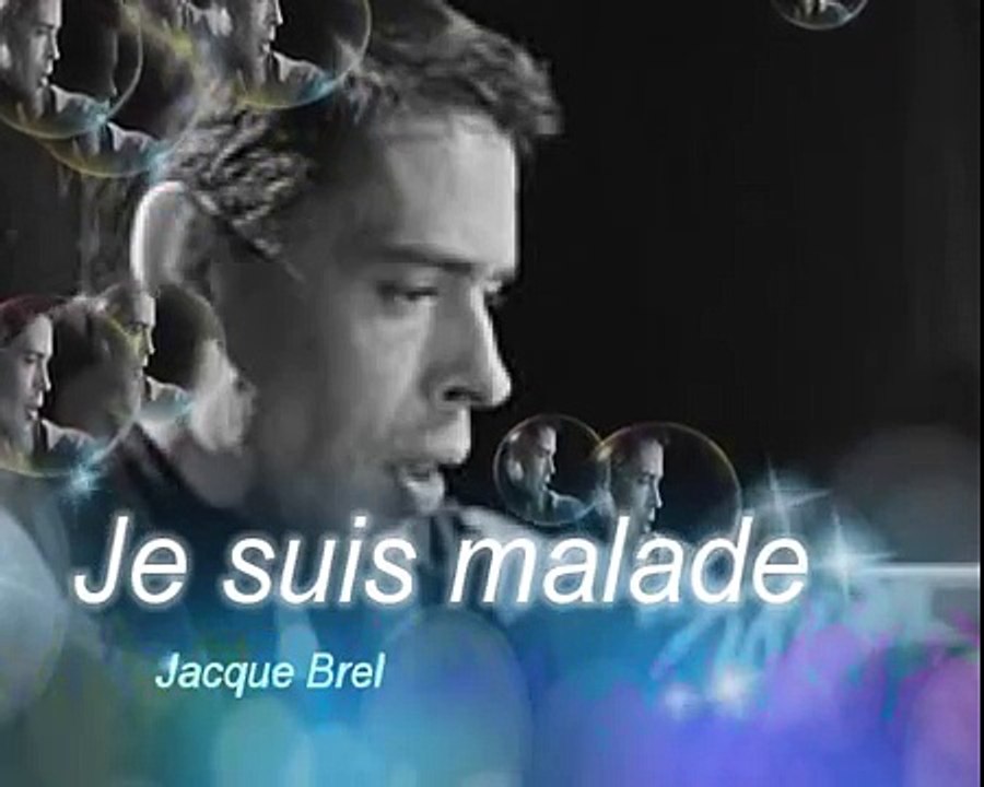 je suis malade / jacque brel