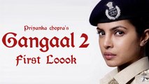 Gangaajal 2 FIRST LOOK |  Priyanka Chopra As Cop Abha Mathur