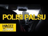 POLISI PALSU - Macam-macam Cerita Taksi