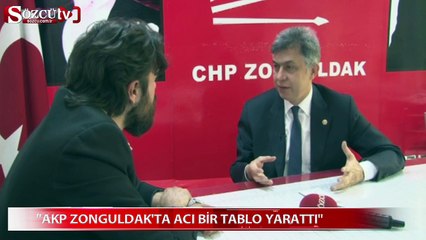 ''AKP Zonguldak'ta acı bir tablo yarattı''