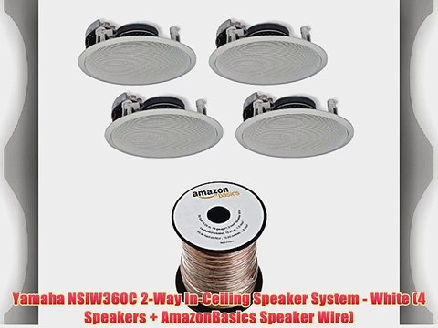 Yamaha NSIW360C 2-Way In-Ceiling Speaker System - White (4 Speakers AmazonBasics Speaker