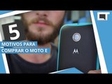 MOTO E: 5 motivos para COMPRAR [5 Motivos]