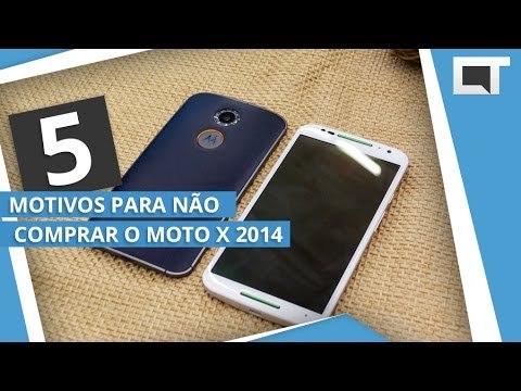 MOTO X 2014: 5 motivos para NÃO COMPRAR [5 Motivos]
