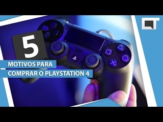 PLAYSTATION 4: 5 motivos para COMPRAR [5 Motivos]