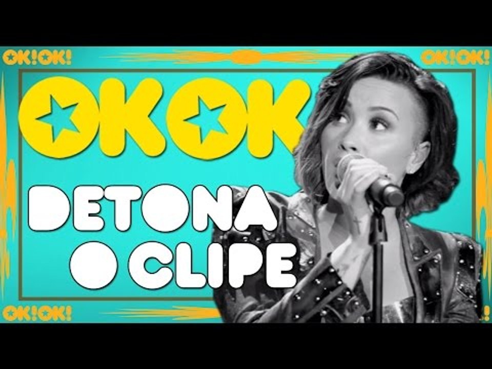 O rouxinol da Demi | OK!OK! DETONA O CLIPE