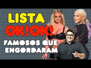 Top 7 famosos que mais engordaram EVEEEEEEEER