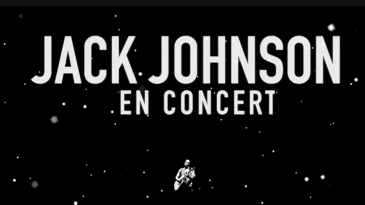 Jack Johnson - Belle / Banana Pancakes (Live In Paris, France) 'En Concert' album
