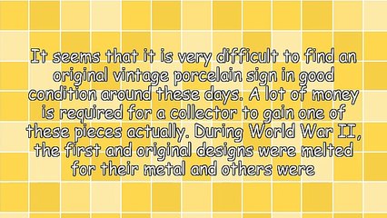 The Enduring Exquisiteness Of Vintage Porcelain Signs