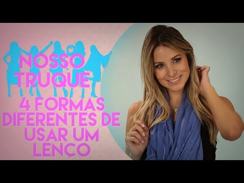 QUATRO MANEIRAS DE AMARRAR LENÇO NO PESCOÇO | Nosso Truque com Luara Costa